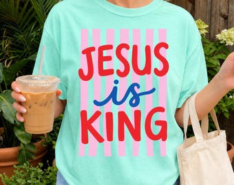 Jesus is King Shirt, Bible Inspired  Graphic Tshirt,  Christian Faith Based Apparel, Religious Group Shirt