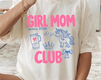 Girl Mom Club Shirt, Custom Comfort Color Tee, Gift for Mom