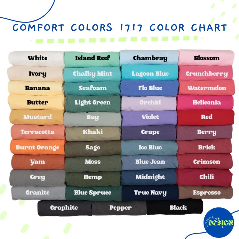 May include: A Comfort Colors 1717 color chart displaying a grid of folded t-shirts in various shades. The text at the top reads COMFORT COLORS 1717 COLOR CHART. Each shirt is labeled with its specific color name, ranging from white and pastels to deep blues, reds, and dark neutrals.