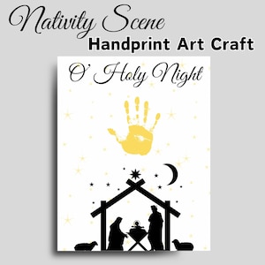 Nativity Christmas Handprint Art, O Holy Night, Sunday School Craft, Birth of Jesus Art, Preschool Daycare Homeschool for Kids Baby Toddler