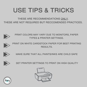 May include: A light gray graphic with the text "USE TIPS & TRICKS" and printing recommendations. Includes a printer illustration and the text "PRINT COLORS MAY VARY" and "PRINT ON WHITE CARDSTOCK PAPER".