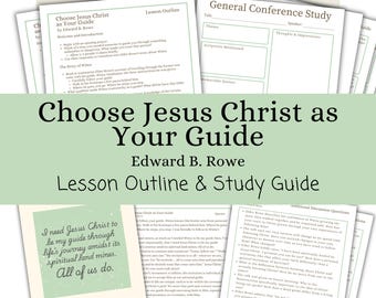 Escoge a Jesucristo como tu guía - Edward B. Rowe, Esquema de la lección, Guía de estudio, Conferencia General de abril de 2026