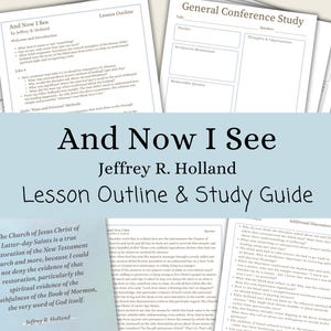 Op de afbeelding: Een verzameling gedrukte studiehandleidingen en lesoverzichten. De titel "And Now I See" staat prominent, samen met de naam van de auteur, Jeffrey R. Holland. De gidsen bevatten tekst en zijn bedoeld voor religieuze studie.