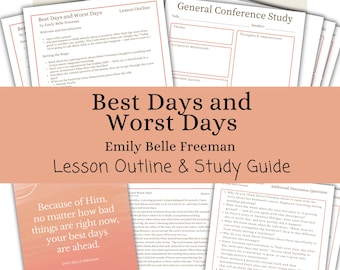 Los mejores y los peores días - Emily Belle Freeman, Esquema de la lección, Guía de estudio, Conferencia General de abril de 2026