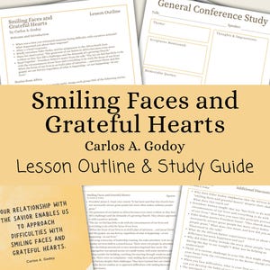 以下が含まれることがあります： Carlos A. Godoyによる「Smiling Faces and Grateful Hearts」というタイトルの印刷された学習ガイドとレッスンアウトラインのコレクション。 ドキュメントにはテキストが記載されており、薄い黄色の背景に配置されています。 タイトルが大きく表示されています。