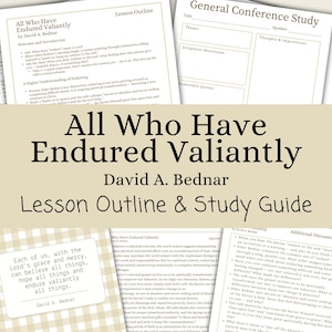 Puede incluir: Una colección de guías de estudio y esquemas de lecciones impresos. El título "All Who Have Endured Valiantly" se muestra de forma destacada, junto con el nombre del autor, David A. Bednar. Las guías incluyen texto y esquemas para el estudio.