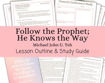Sigue al Profeta; Él conoce el camino - Michael John U. Teh, Esquema de la lección, Guía de estudio, Conferencia General de abril de 2026