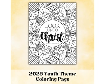 2025 LDS Youth Theme Coloring Page, Look Unto Christ Coloring Page, LDS Scripture Coloring Page, Young Women Activity, Mutual, Sunday School