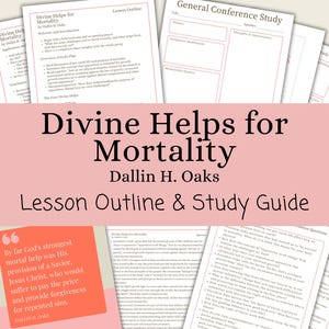 Puede incluir: Una guía de estudio imprimible rosa y blanca para una lección sobre "Divine Helps for Mortality" de Dallin H. Oaks. La guía incluye un esquema de la lección, preguntas de estudio y una sección de estudio de la conferencia general.