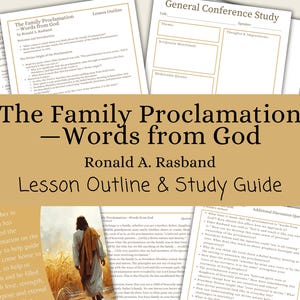 May include: Study guides and outlines titled "The Family Proclamation - Words from God" by Ronald A. Rasband. The guides are printed on white paper with a tan background and supporting images.