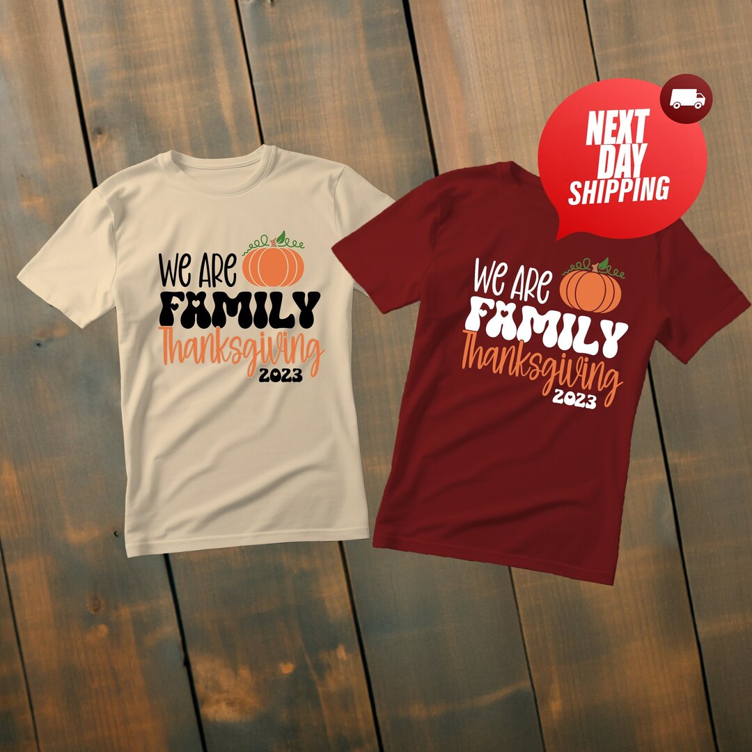2023 Family Thanksgiving Shirts Thanksgiving Shirts Etsy