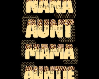 Bee Beehive Honey Mama Nana Auntie Aunt digital PNG digital download sublimation prints downloadable