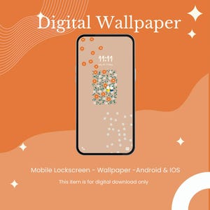 May include: A smartphone displays a floral digital wallpaper with orange and white flowers, a small bird, and the time 11:11. The background is peach-colored with scattered flower and star graphics. Text reads "Digital Wallpaper" and "Mobile Lockscreen - Wallpaper - Android & IOS."