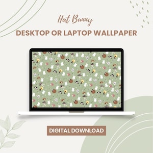 May include: A white laptop displays a green wallpaper with a repeating pattern of bunnies wearing hats and dresses. The text "Hat Bunny" and "Desktop or Laptop Wallpaper" are above the screen. The words "Digital Download" are below the screen.