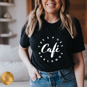 CAFE Y DESPUES HABLAMOS png and svg file, Latina shirt, Coffee lover, Spanish T-shirt, Instant Download