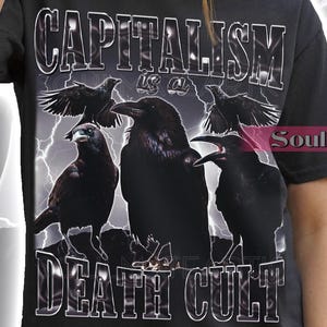 Retro Capitalism Is A Death Cult Shirt, Funny Crow Capitalism Tshirt, Political Sweatshirt, Crow Hoodie, Unisex Graphic 90s Tee