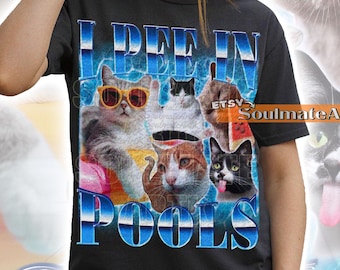 I Pee In Pools Shirt, Funny Meme Cat Tshirt, Hilarious Bootleg Kitty Sweatshirt, Joke Hoodie, Unisex Graphic 90s Tee