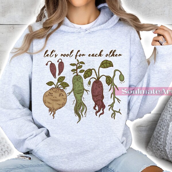 Lets Roots For Each Other Shirt, Retro Gardening Tshirt, Vintage Vegetable Sweatshirt, Uplifting Hoodie, Unisex Spring Tee