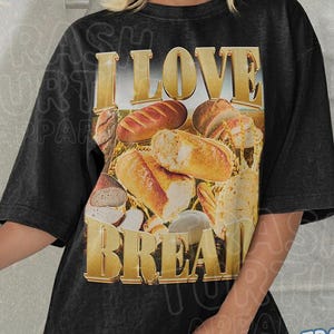 Ich liebe Brot Shirt, lustiges Bootleg Tshirt, Meme Brot Liebhaber Sweatshirt, Witz Hilarious Hoodie, Unisex Grafik 90er Jahre T-Shirt