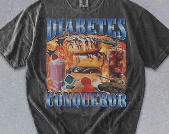 Diabetes Conqueror Shirt Diabetes Awareness Funny TShirt Diabetic Gift Sweatshirt Unisex Graphic Bootleg Tee