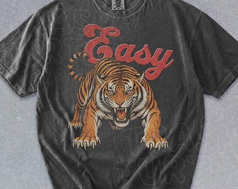 Easy Tiger Shirt Retro Tiger 90s TShirt Wildlife Lover Sweatshirt Unisex Vintage Graphic Tiger Tee