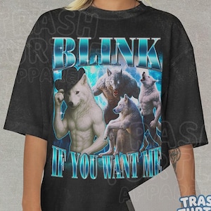 Blinka om du vill ha mig-tröja, komfortfärger ironisk varulv meme, krypande alfahanne-tröja, unisex rolig sarkastisk t-shirt