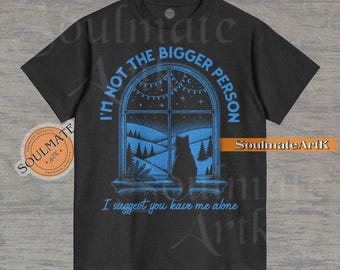 I'm Not The Bigger Person Shirt, I Suggest You Leave Me Alone Tshirt, Funny Humor Joke Sweatshirt, Meme Hoodie, Unisex Tee