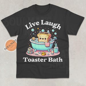 Live Laugh Toaster Bath Shirt, Cute Dark Humor Tshirt, Toaster Bath Sweatshirt, Sarcastic Funny Gag Hoodie, Unisex 90s Aesthetic Meme Tee