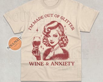 Camiseta "Estoy hecha de purpurina, vino y ansiedad", camiseta con memes divertidos, sudadera con frases sarcásticas, sudadera con capucha de chica campestre, camiseta unisex de los 90