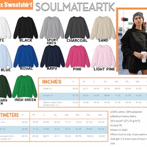 May include: Unisex sweatshirt available in a variety of colors, including white, black, light blue, pink, and green. The size chart shows measurements in inches and centimeters.