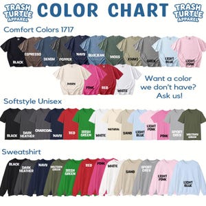 Peut inclure: Un nuancier pour Trash Turtle Apparel pr&eacute;sentant diverses options de t-shirts et de sweat-shirts. Le tableau comprend les cat&eacute;gories Comfort Colors 1717, Softstyle Unisex et sweat-shirts, avec des rang&eacute;es de v&ecirc;tements aux couleurs vari&eacute;es.