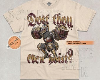 Camiseta "Acaso tú siquiera levantas", camiseta de caballero medieval, sudadera para amantes del gimnasio, sudadera con capucha de caballero de fantasía, camiseta gráfica unisex