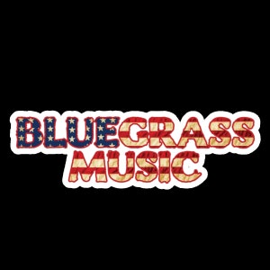 May include: Bluegrass Music text in white with a red, white, and blue American flag pattern.