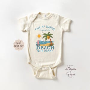 Pack My Diapers I&#39;m Going To The Beach Onesie®, Beach Baby Bodysuit, Summer Baby Onesie®, Travel Baby Onesie®, Baby Shower Gift