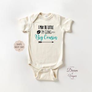 I May Be Little But I'm Going To Be A Big Cousin Onesie®, Cute Baby Onesie®, Big Cousin Onesie®, New Cousin Baby Bodysuit