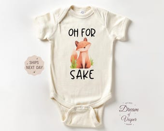 Oh For Fox Sake Outfit, Funny Baby Bodysuit, Fox Baby Outfit, Baby Shower Gift, Fox Lover Baby Outfit, Cute Animal Baby Outfit, Baby Gift
