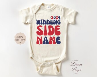 Personalized Winning Side Outfit, Custom Election 2024 Outfit, Custom Name Bodysuit, Vote For My Future Outfit, Voting Baby Outfit