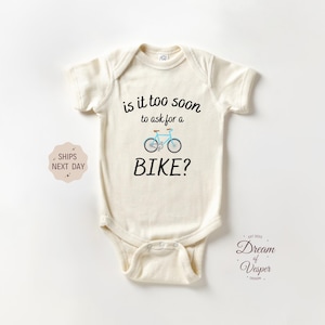 Funny Baby Onesie®, Is It Too Soon To Ask For A Bike Onesie®, Bicycle Baby Gift, Bicycle Baby Onesie®, Cycling Baby Onesie®, Cute Gift