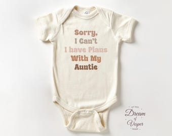 Sorry I have Plan with My Auntie Baby Bodysuit Brand, Funny Auntie Baby Bodysuit, Retro Baby Outfit, Baby Shower Gift