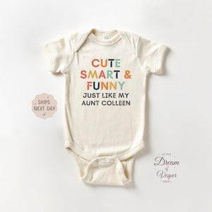 Cute Smart & Funny Just Like My Aunt Custom Baby Onesie®, Personalized Baby Bodysuit, Funny Baby Onesie®, Pregnancy Announcement Onesie®