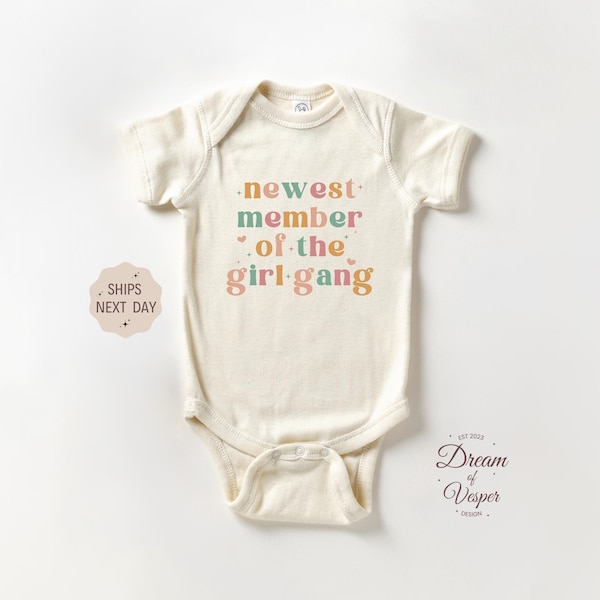 Newest Member of the Girl Gang Outfit, Funny Baby Bodysuit, Natural Baby Shower Gift, Newborn Baby Outfit, New Member of The Family Outfit