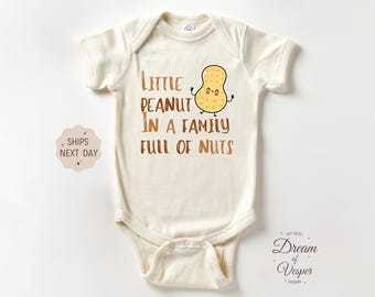 Little Peanut In A Family Full Of Nuts Baby Outfit, Funny Baby Bodysuit, Cute Family Outfit, Baby Shower Gift, Adorable Baby Clothes