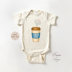 I love you a Latte Onesie®, Coffee Baby Bodysuit, Cute Baby Shower Gift, I Love You a Latte Baby Bodysuit, Natural Baby Onesie®