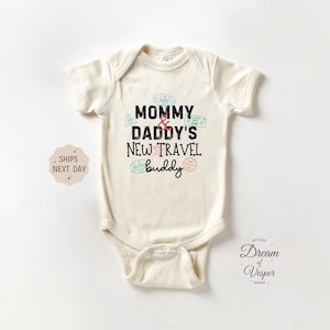 Mommy and Daddy&#39;s New Travel Buddy Baby Onesie®, Cute Pregnancy Reveal Baby Onesie®, Future World Traveler, Baby Announcement Onesie®
