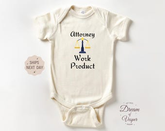 Attorney Work Product Outfit, Funny Baby Bodysuit, Future Lawyer Outfit, Baby Shower Gift, Funny Lawyer Baby Outfit, Announcement Outfit
