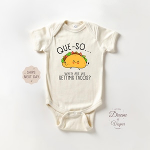 Que-So We Are Getting Tacos Onesie®, Taco Baby Bodysuit, Funny Baby Onesie®, Baby Shower Gift, Food Baby Onesie®, Natural Baby Clothes