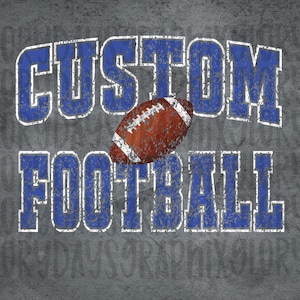 CUSTOM FOOTBALL design, team digital download, vintage spirit wear, custom sublimation, sport, DTF