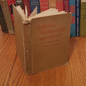 Vintage Hardcover Book Caius Gracchus A Tragedy by Odin Gregory with an Introduction by Theodore Dreiser 1920