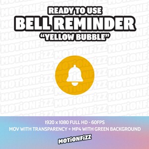 Puede incluir: Un círculo amarillo con un icono de campana blanca en su interior. El texto "READY TO USE BELL REMINDER "YELLOW BUBBLE"" está por encima del círculo. El texto "1920 x 1080 FULL HD - 60FPS MOV WITH TRANSPARENCY + MP4 WITH GREEN BACKGROUND MOTIONFIZZ" está debajo del círculo.