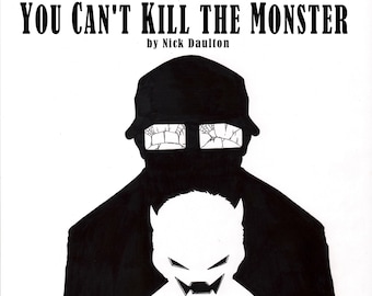You Can't Kill the Monster